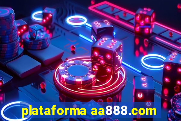 plataforma aa888.com